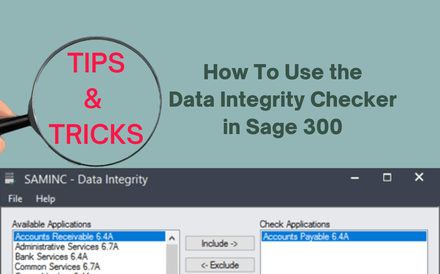 How To Use the Data Integrity Checker in Sage 300